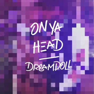 Álbum On Ya Head de DreamDoll