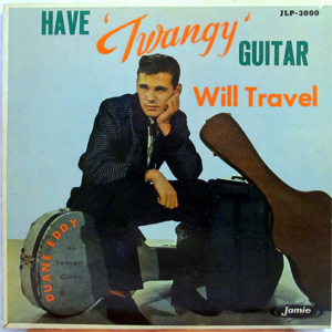 Álbum Have 'Twangy' Guitar Will Travel de Duane Eddy