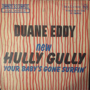 Álbum New Hully Gully / Your Baby's Gone Surfin' de Duane Eddy