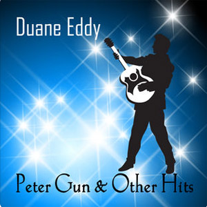 Álbum Peter Gun & Other Hits de Duane Eddy