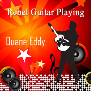 Álbum Rebel Guitar Playing de Duane Eddy