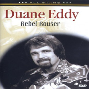 Álbum Rebel Rouser (DVD) de Duane Eddy