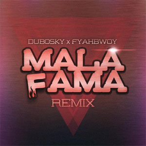 Álbum Mala Fama (Remix) de Dubosky