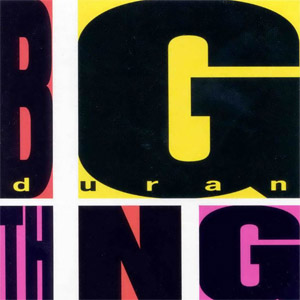 Álbum Big Thing de Duran Duran