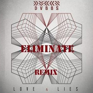 Álbum Love And Lies (Eliminate Remix) de DVBBS