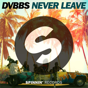 Álbum Never Leave (Extended Mix) de DVBBS