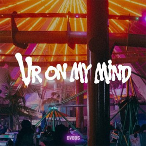 Álbum Ur on My Mind de DVBBS