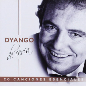 Álbum De Cerca: 20 Canciones Esenciales de Dyango