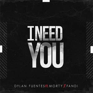 Álbum I Need You de Dylan Fuentes