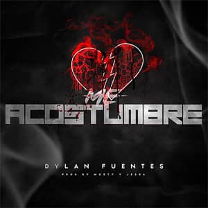 Álbum Me Acostumbré de Dylan Fuentes
