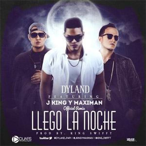 Álbum Llegó La Noche (Remix) de Dyland