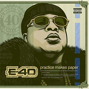 Álbum Practice Makes Paper de E 40