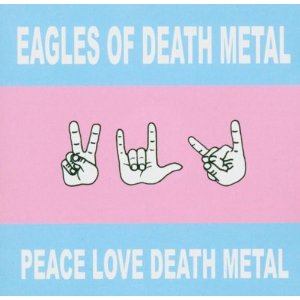 Álbum Peace Love Death Metal de Eagles Of Death Metal