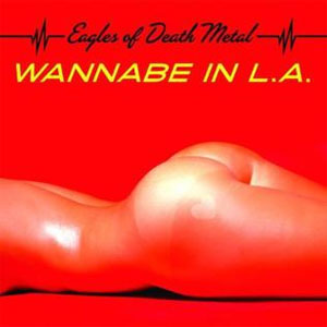 Álbum Wannabe In L.A. de Eagles Of Death Metal