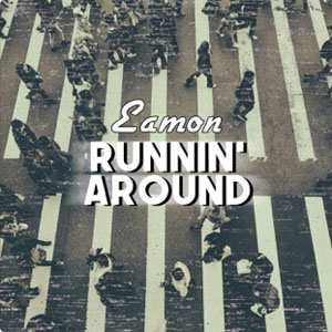 Álbum Runnin' Around de Eamon