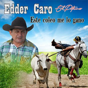 Álbum Este Coleo Me Lo Gano de Edder Caro - El Potranco