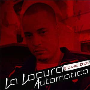 Álbum La Locura Automática de Eddie Dee