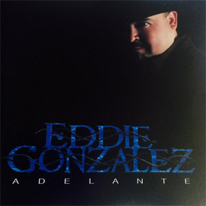Álbum Adelante de Eddie González