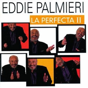 Álbum La Perfecta II de Eddie Palmieri