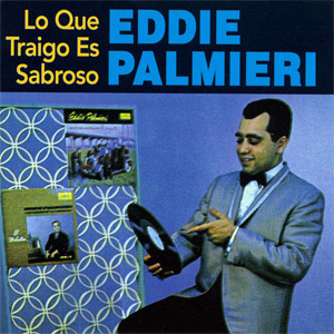 Álbum Lo Que Traigo Es Sabroso de Eddie Palmieri