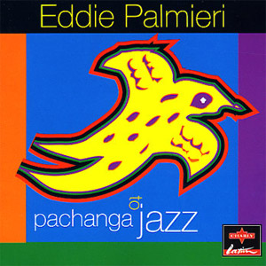 Álbum Pachanga To Jazz de Eddie Palmieri