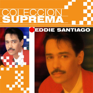Álbum Colección Suprema de Eddie Santiago