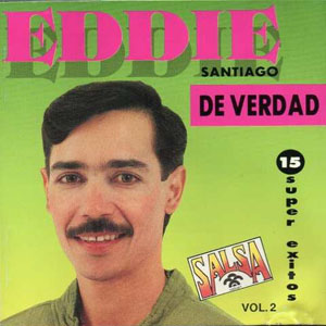 Álbum De Verdad: 15 Súper Éxitos Volumen 2 de Eddie Santiago