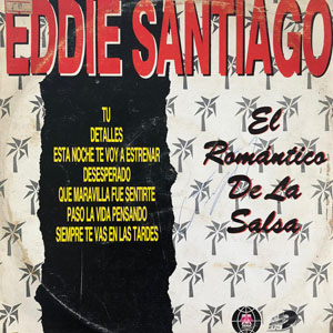 Álbum El Romántico De La Salsa de Eddie Santiago