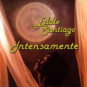 Álbum Intensamente de Eddie Santiago