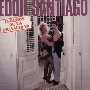 Álbum Invasión De La Privacidad de Eddie Santiago