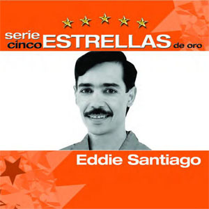Álbum Serie Cinco Estrellas De Oro de Eddie Santiago
