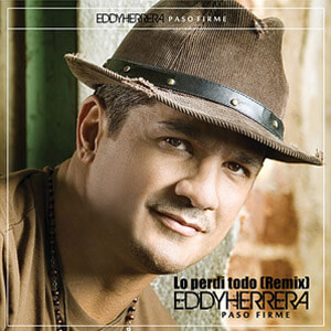 Álbum Lo Perdí Todo (Remix) de Eddy Herrera