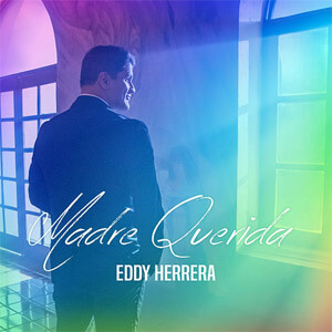 Álbum Madre Querida de Eddy Herrera