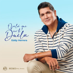 Álbum Ojalá Que No Te Duela de Eddy Herrera