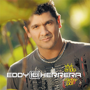 Álbum Viviendo Al Tiempo de Eddy Herrera