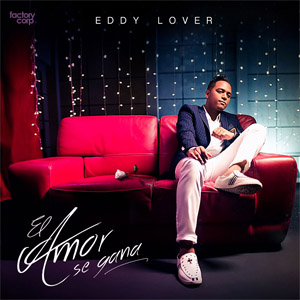 Álbum El Amor Se Gana de Eddy Lover