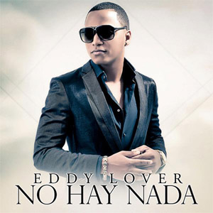 Álbum No Hay Nada de Eddy Lover