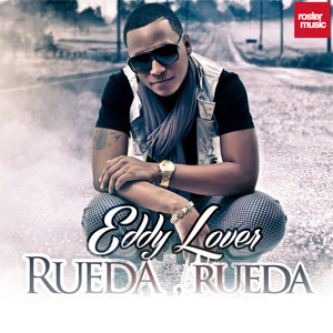 Álbum Rueda, Rueda de Eddy Lover
