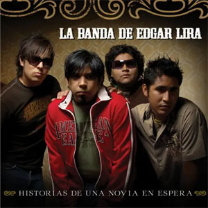 Álbum Historias de una Novia en Espera de Banda De Edgar Lira