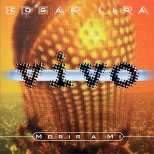 Álbum Morir a Mi (En Vivo) de Banda De Edgar Lira