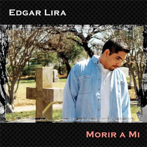 Álbum Morir a Mi de Banda De Edgar Lira