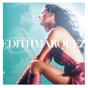 Álbum Cuando Grita La Piel de Edith Márquez