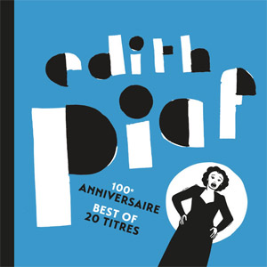 Álbum 100ème anniversaire - Best of 20 titres de Edith Piaf