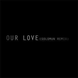 Álbum Our Love (Solomun Remix)  de Editors