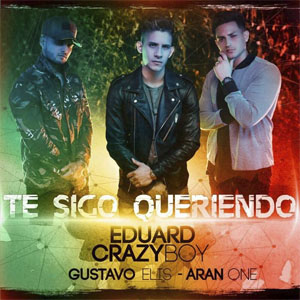 Álbum Te Sigo Queriendo (Remix) de Eduard Crazy Boy