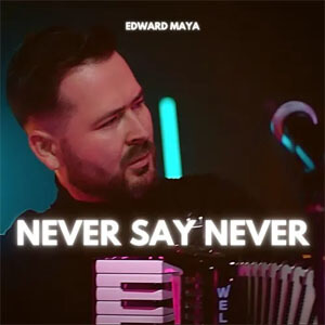 Álbum Never Say Never de Edward Maya