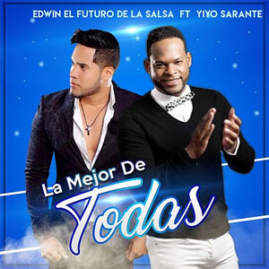 Álbum La Mejor De Todas de Edwin El futuro De La Salsa