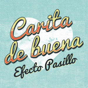 Álbum Carita De Buena de Efecto Pasillo