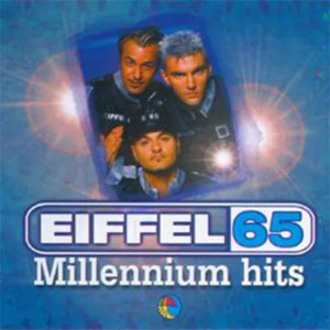 Álbum Millenium Hits de Eiffel 65