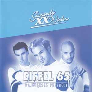 Álbum Najwieksze Przeboje de Eiffel 65